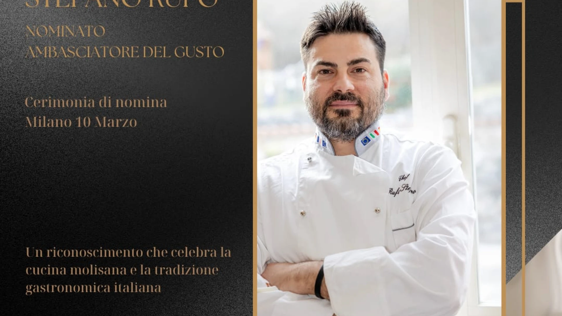 Rocchetta a Volturno: Lo chef Stefano Rufo della Locanda Belvedere nominato Ambasciatore del Gusto